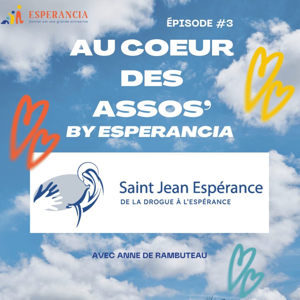 Au coeur des assos’ épisode #3 : Saint Jean Esperance